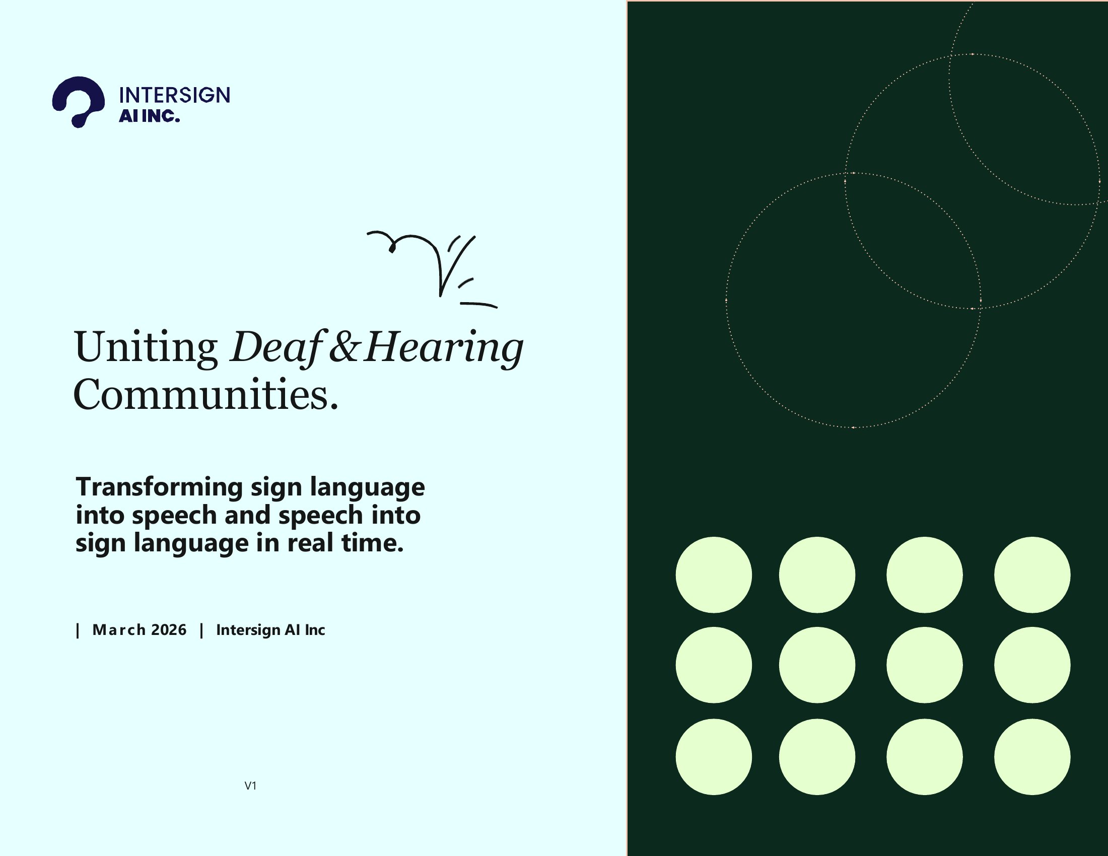 Uniting Deaf and Hearing Communities. Intersign AI transforms sign language into speech and speech into sign language in real time. March 2026.